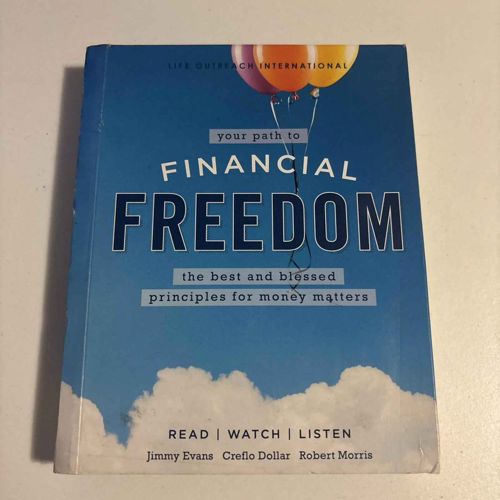 YOUR PATH TO FINANCIAL FREEDOM: THE BEST & BLESSED PRINCIPLES FOR MONEY MATTERS