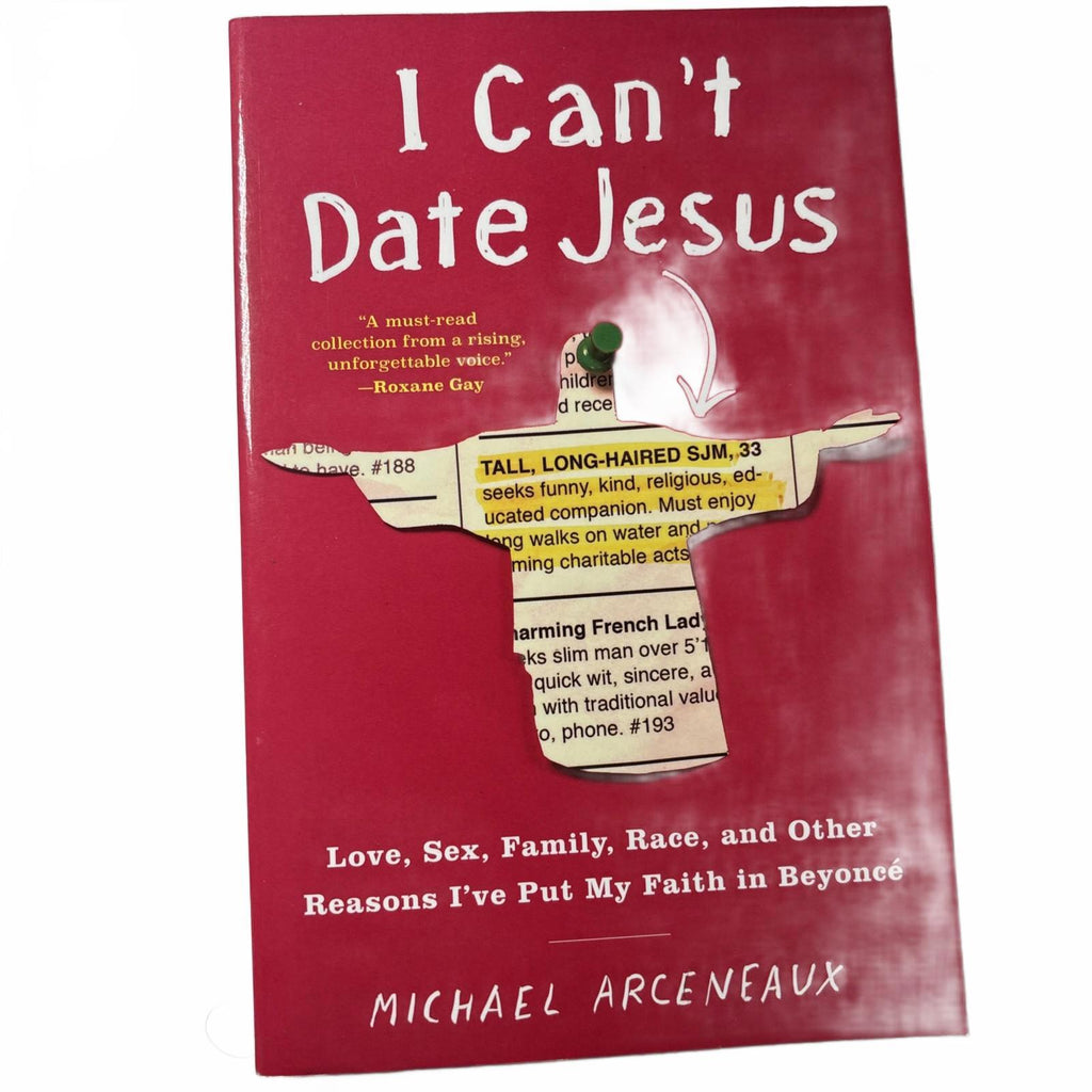 I Can't Date Jesus: Love, Sex, Family, Race, and Other Reasons I've Put My Faith - Come Sell Nearly Anything
