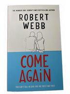 Come Again NEW Robert Webb 2020 PB 1st Print Book Bestselling Author Love Story - Come Sell Nearly Anything