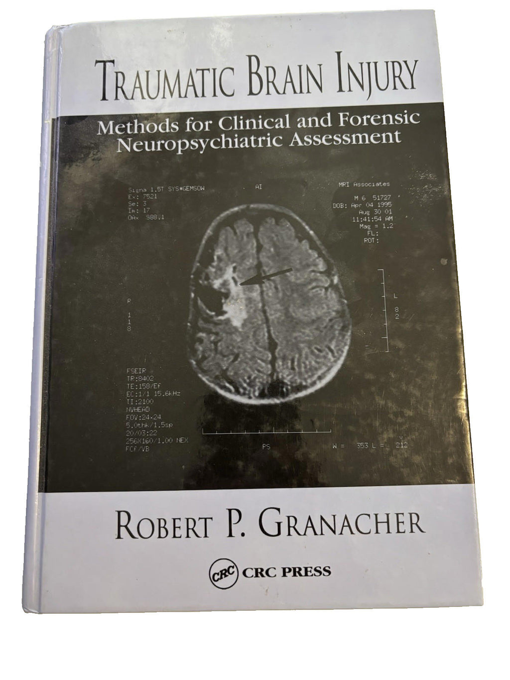 Traumatic Brain Injury : Clinical Neuropsychiatric - Robert P. Granacher HC - Come Sell Nearly Anything