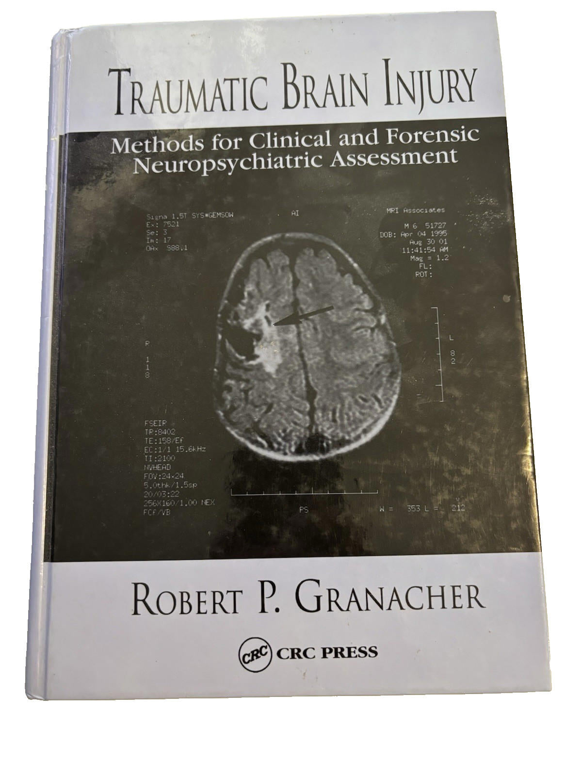 Traumatic Brain Injury : Clinical Neuropsychiatric - Robert P. Granacher HC - Come Sell Nearly Anything