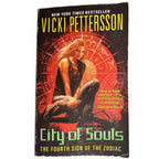 Vicki Pettersson City of Souls Fourth Sign of the Zodiac Sin City Strange Malady - Come Sell Nearly Anything