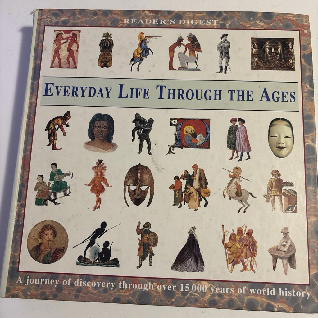 Everyday Life Through the Ages A Journey of Discovery HC 1992 Readers Digest - Come Sell Nearly Anything