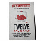 Twelve And A Half by Gary VAYNERCHUK Paperback - Come Sell Nearly Anything
