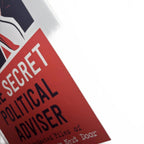The Secret Political Adviser: The Unredacted Files of the Man in the Room - Come Sell Nearly Anything