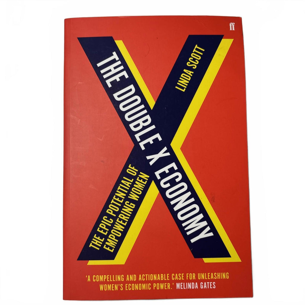 The Double X Economy: The Epic Potential of Empowering Women LINDA SCOTT 2020 - Come Sell Nearly Anything