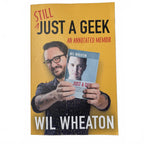 Still Just A Geek - Wil Wheaton - Paperback - Annotated Memoir -  Brand New - Come Sell Nearly Anything
