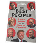 The Best People: Trump's Cabinet and the Siege on Washington by Alexander Nazary - Come Sell Nearly Anything