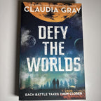 Defy the Worlds by Claudia Gray - Paperback, Each Battle Takes The Closer.. - Come Sell Nearly Anything