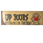 Up Yours im staying on Home Brew Comic  Advert Vintage Retro Style Metal Sign