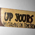 Up Yours im staying on Home Brew Comic  Advert Vintage Retro Style Metal Sign