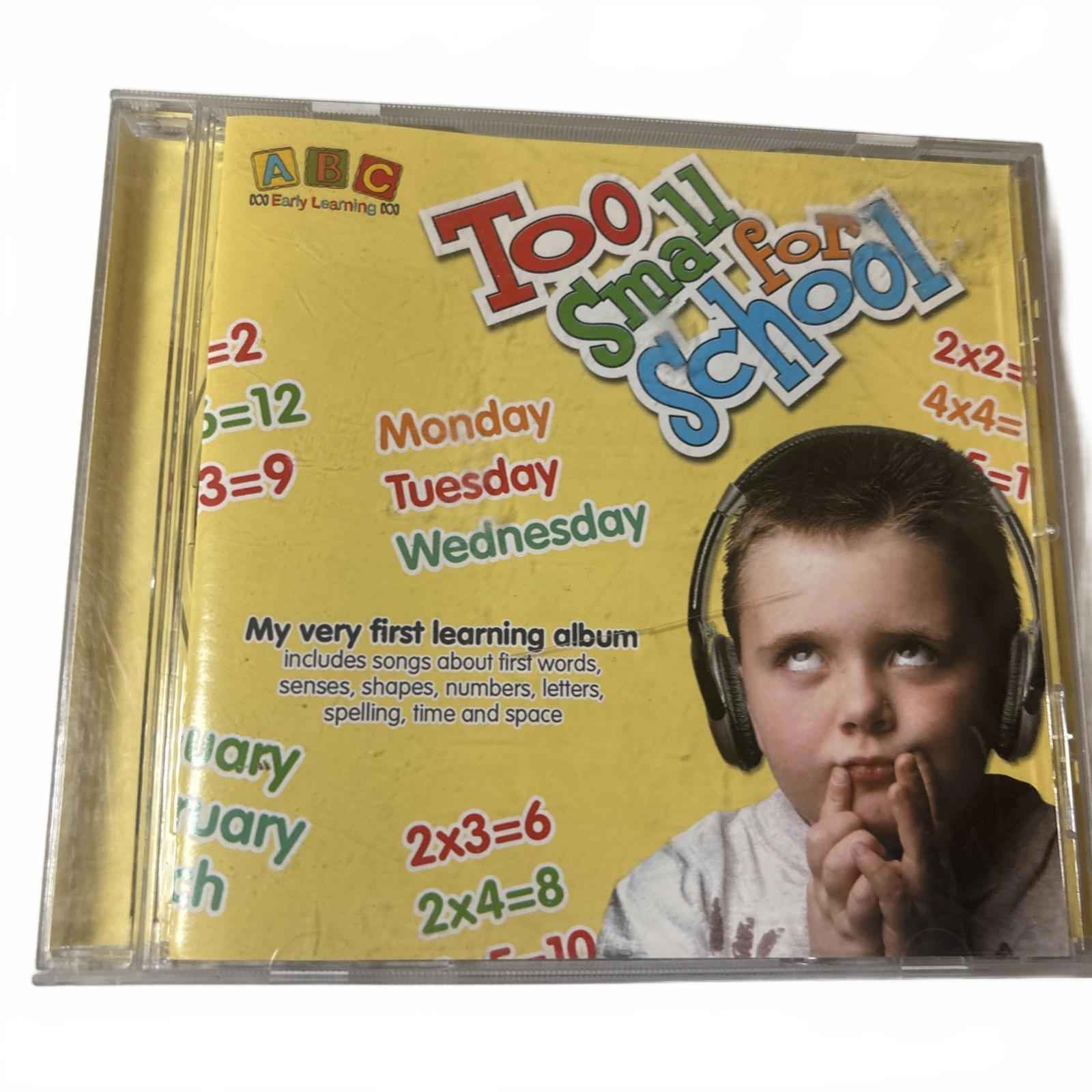 Too Small For School - ABC Early Learning  - CD  (C1238)