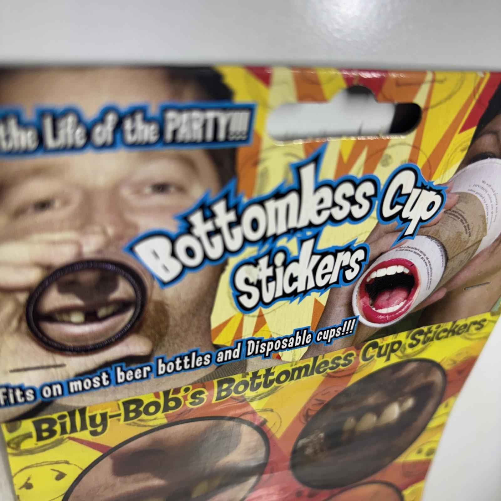 Bottomless Cup Stickers  - Billy Bob Officaial Joke Prank Gag