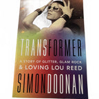 Transformer: A Story of Slitter, Glam Rock and Loving Lou Reed by Simon Doonan - Come Sell Nearly Anything