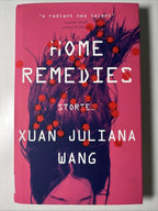 Home Remedies, Wang, Xuan Juliana - Come Sell Nearly Anything