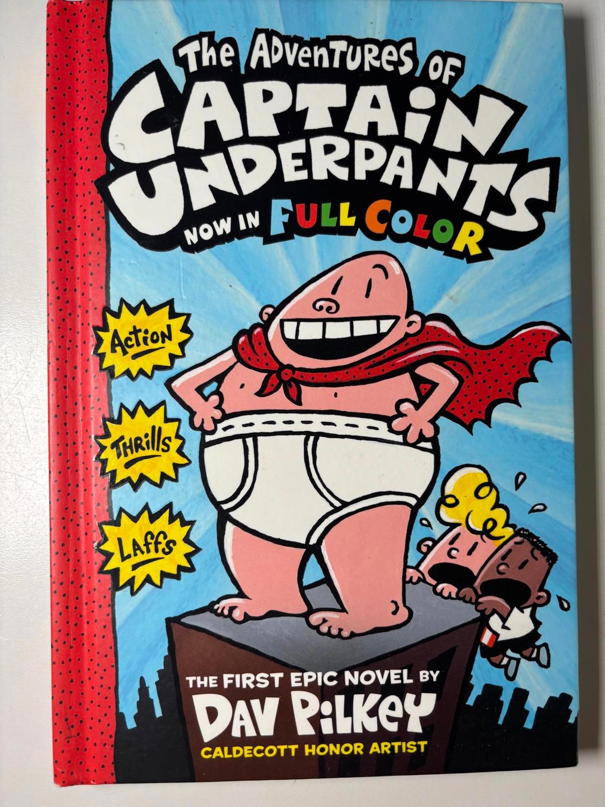 The Adventures of Captain Underpants: Now in Full Color - Dav Pilkey