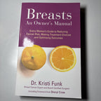 Breasts An Owner’s Manual Every Woman’s Guide to Reducing Cancer Risk NEW Book - Come Sell Nearly Anything
