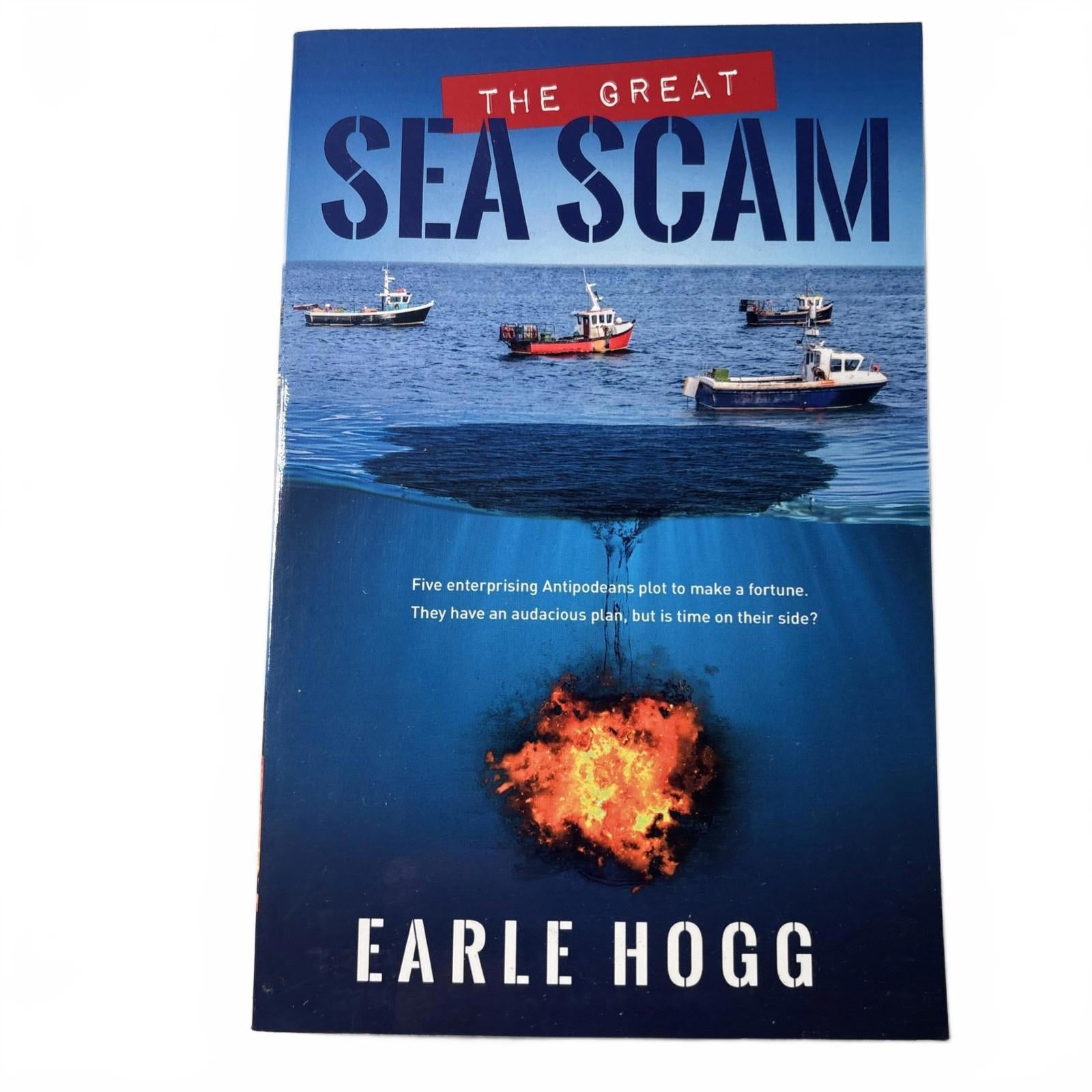 The Great Sea Scam Novel Book Earle Hogg - Come Sell Nearly Anything