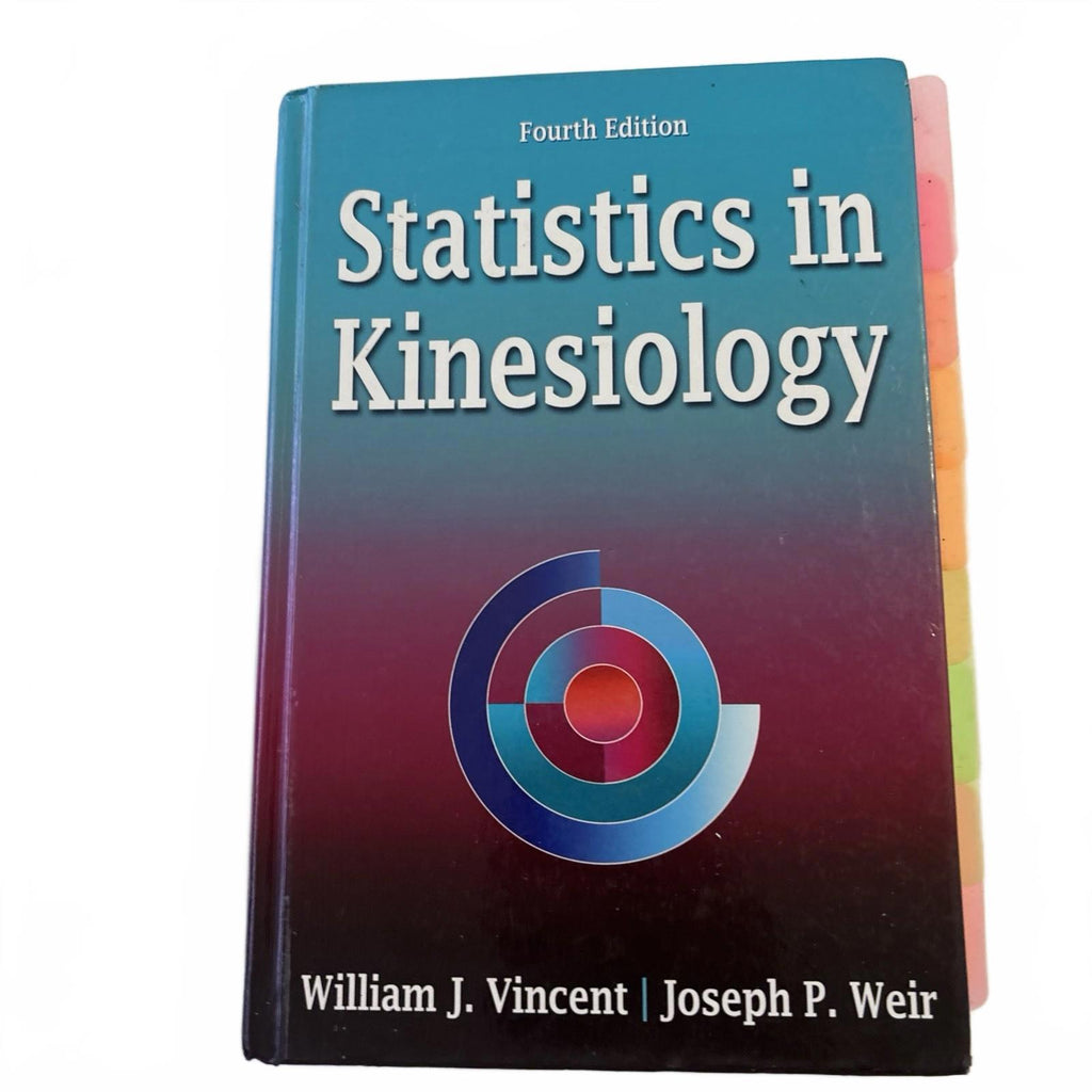 WILLIAM J. VINCENT. STATISTICS IN KINESIOLOGY. FOURTH EDITION. HARDCOVER. 2012 - Come Sell Nearly Anything